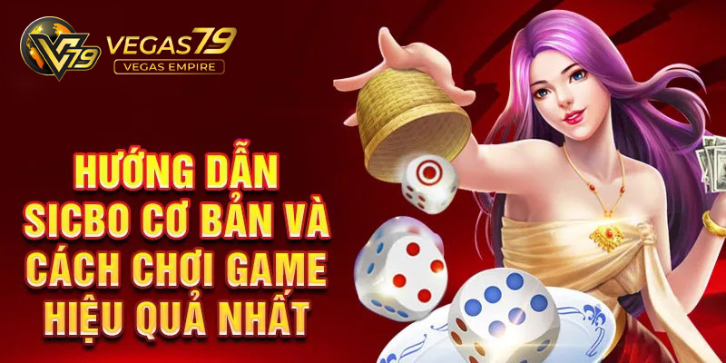 mẹo chơi sicbo online tại vegas79